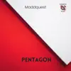 Maddquest - Pentagon - Single